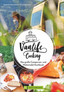 Die besten Camping-Kochbücher auf Vanlifemag.de: Vanlife Cooking