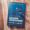 Neu und wichtig – Buchtipp Ratgeber Krisenvorsorge