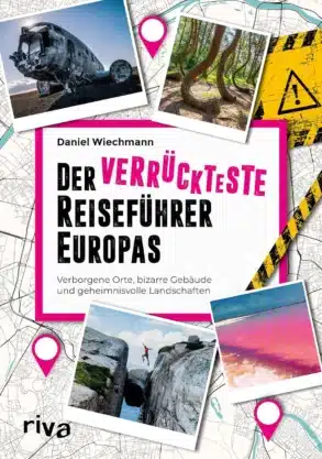 Buchcover von 'Der verrückteste Reiseführer Europas' von Daniel Wiechmann, mit Fotos skurriler Orte und farbigen Markierungen auf einer Europakarte.
