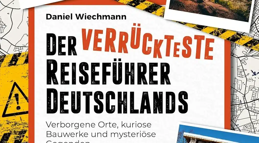 Buchcover von 'Der verrückteste Reiseführer Deutschlands' mit Fotos skurriler Reiseziele