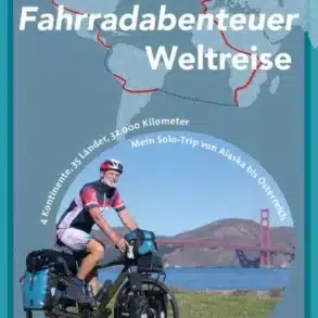 Buchcover von 'Fahrradabenteuer Weltreise' zeigt einen Radreisenden mit voll bepacktem Fahrrad, Karte und Reiseroute im Hintergrund